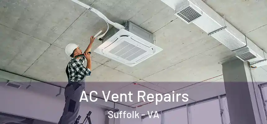 AC Vent Repairs Suffolk - VA