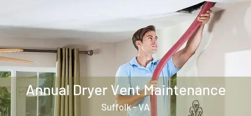 Annual Dryer Vent Maintenance Suffolk - VA