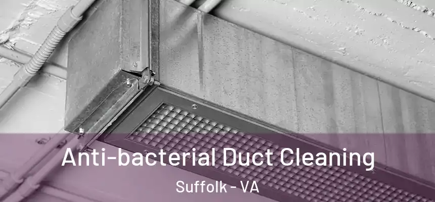  Anti-bacterial Duct Cleaning Suffolk - VA