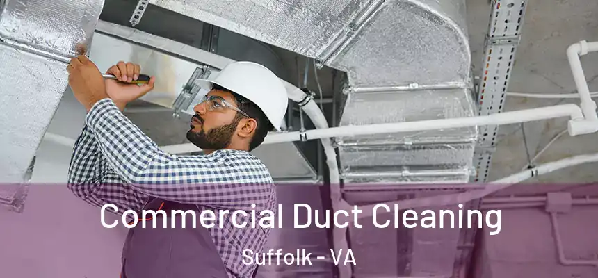  Commercial Duct Cleaning Suffolk - VA