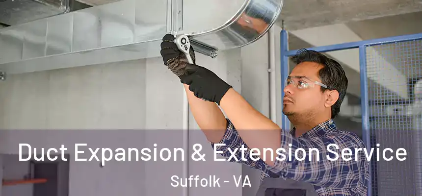Duct Expansion & Extension Service Suffolk - VA