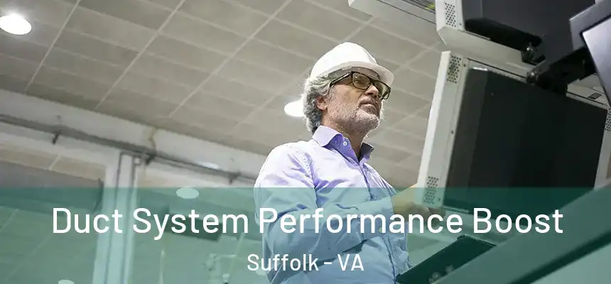 Duct System Performance Boost Suffolk - VA