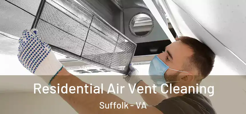  Residential Air Vent Cleaning Suffolk - VA