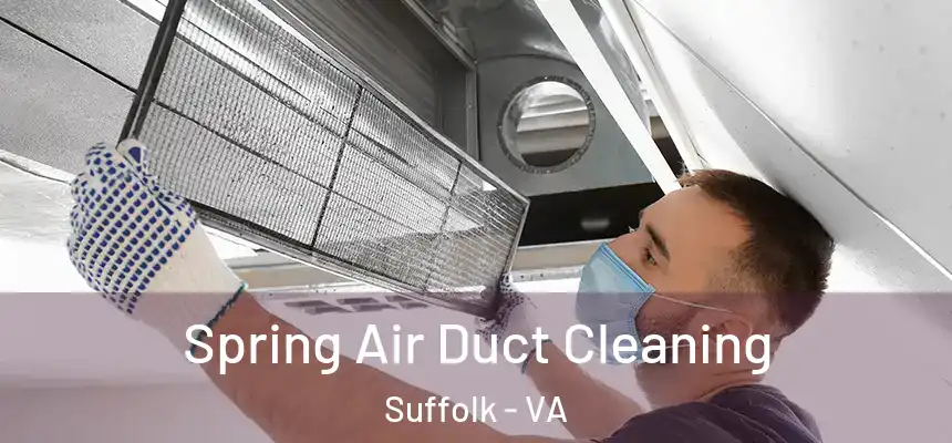 Spring Air Duct Cleaning Suffolk - VA